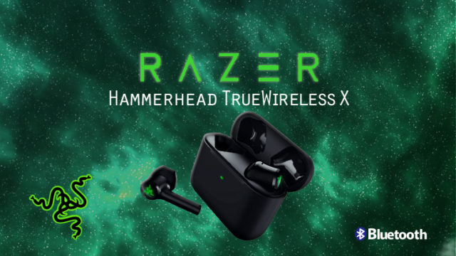Razer Hammerhead True Wireless Xをレビュー ワイヤレス 